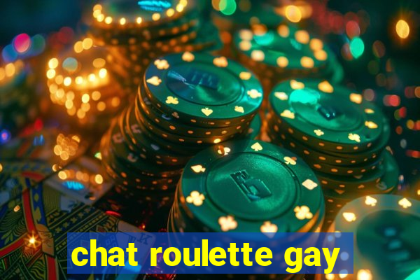 chat roulette gay